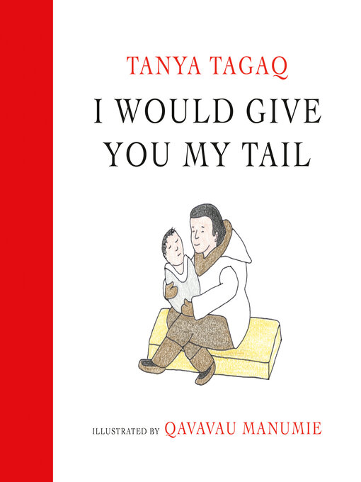Title details for I Would Give You My Tail by Tanya Tagaq - Available